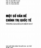 Một số vấn đề chính trị quốc tế trong giai đoạn hiện nay: Phần 1 - PGS.TS. Nguyễn Hoàng Giáp (chủ biên)
