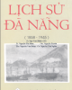 Ebook Lịch sử Đà Nẵng (1858-1945): Phần 2 - TS. Ngô Văn Minh (chủ biên)