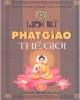 Ebook Lịch sử Phật giáo thế giới: Phần 2