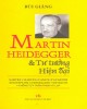 Ebook Martin Heidegger và hệ tư tưởng hiện đại: Phần 2