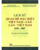 Ebook Lịch sử quan hệ đặc biệt Việt Nam - Lào, Lào - Việt Nam 1930-2007: Phần 1