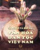 Ebook Cội nguồn và bản sắc văn hóa dân tộc Việt Nam: Phần 2