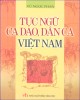 Ebook Tục ngữ ca dao, dân ca Việt Nam: Phần 1
