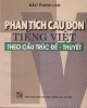 Ebook Phân tích câu đơn Tiếng Việt theo cấu trúc đề-thuyết: Phần 1