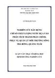 Nghiên cứu xây dựng chỉ số chất lượng nước dựa vào phân tích thành phần chính, phục vụ quản lý môi trường sông Trà Bồng, Quảng Ngãi