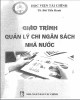 Giáo trình Quản lý chi ngân sách nhà nước: Phần 1