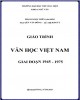 Giáo trình Văn học Việt Nam giai đoạn 1945-1975: Phần 1 - Trường ĐH Thủ Dầu Một