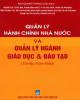 Ebook Quản lý hành chính nhà nước và quản lý ngành giáo dục và đào tạo: Phần 1