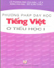 Giáo trình Phương pháp dạy học Tiếng Việt ở tiểu học I : Phần 1