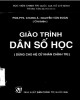 Giáo trình Dân số học (Dùng cho hệ cử nhân chính trị - Tái bản): Phần 1