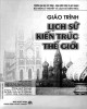 Giáo trình Lịch sử kiến trúc thế giới: Phần 2