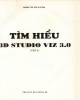 Ebook Tìm hiểu 3D Studio VIZ 3 (Tập 1): Phần 1