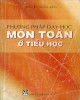 Ebook Phương pháp dạy học môn Toán ở tiểu học: Phần 1