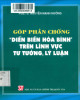 Ebook Góp phần chống diễn biến hòa bình trên lĩnh vực tư tưởng, lý luận: Phần 1