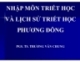 Nhập môn triết học và lịch sử triết học phương Đông - TS Trương Văn Chung