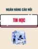 Ngân hàng câu hỏi Tin học (Dùng cho hệ đại học và cao đẳng chính quy)