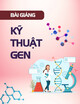 Bài giảng Kỹ thuật gen: Chương 6 - Đột biến gen và ứng dụng