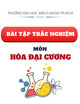 Bài tập trắc nghiệm Hóa đại cương (Phần Nhiệt động hóa học)