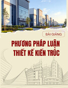Bài giảng Phương pháp luận thiết kế kiến trúc: Chuyên đề 3 - TS. KTS. Khuất Tân Hưng
