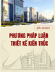 Bài giảng Phương pháp luận thiết kế kiến trúc: Chuyên đề 2 - TS. KTS. Khuất Tân Hưng