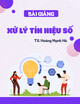 Bài giảng Xử lý tín hiệu số: Chương 6 - TS. Hoàng Mạnh Hà