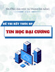 Đề thi học kì 1 kết thúc học phần Tin học đại cương năm 2022-2023