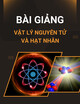 Bài giảng Vật lý nguyên tử và hạt nhân - Phần 2: Hạt nhân