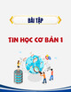 Bài tập Tin học cơ bản 1 - ThS. Phạm Minh Tú