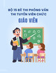 Bộ 15 đề thi phỏng vấn thi tuyển viên chức ngạch Giáo viên Trường THPT Nhân Chính