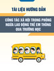Tài liệu hướng dẫn Công tác xã hội trong phòng ngừa lao động trẻ em thông qua trường học