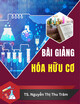 Bài giảng Hóa hữu cơ: Bài 4+5 - TS. Nguyễn Thị Thu Trâm