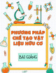 Bài giảng Phương pháp chế tạo vật liệu hữu cơ - Chương 1: Trùng hợp gốc tự do